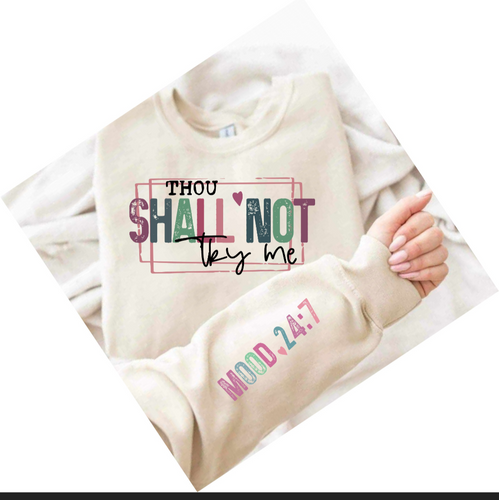 Thou shall not try me shirt - Marcum Custom Graphics