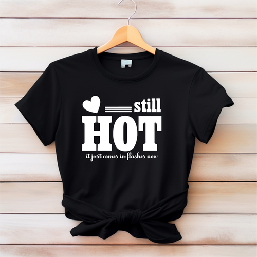 Funny Hot Flash Tshirt - Marcum Custom Graphics